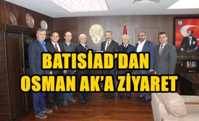 BATISİAD’DAN  OSMAN AK’A ZİYARET