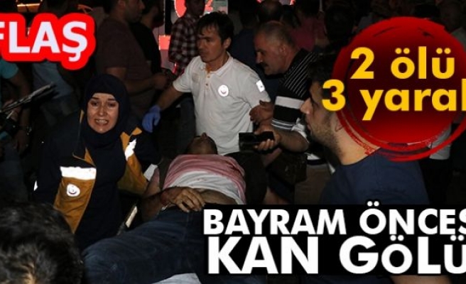 BAYRAM ÖNCESİ KAN GÖLÜ!