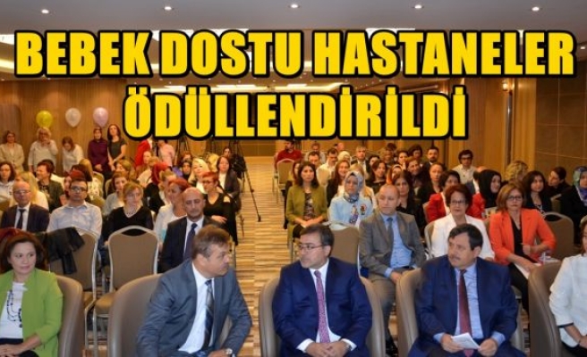 BEBEK DOSTU HASTANELER ÖDÜLLENDİRİLDİ