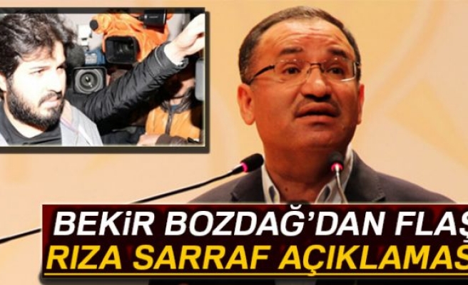 Bekir Bozdağ'dan flaş Rıza Sarraf açıklaması