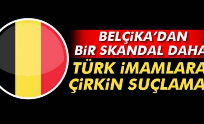 Belçika’dan Türk İmamlara Casusluk Suçlaması