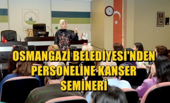 Belediye Personeline Kanser Semineri