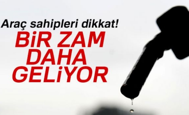 Benzine bir zam daha bekleniyor