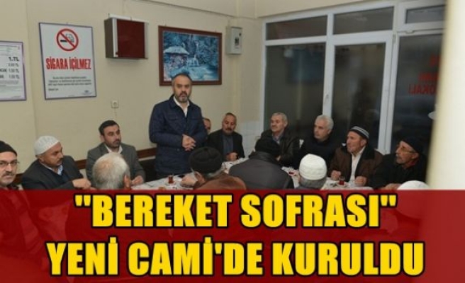 “Bereket sofrası” Yeni Cami’de kuruldu