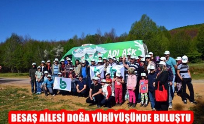 BESAŞ Ailesi Doğa Yürüyüşünde Buluştu