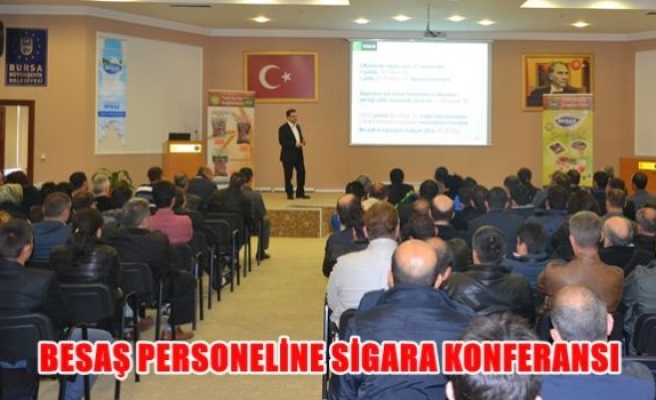 Besaş personeline sigara konferansı