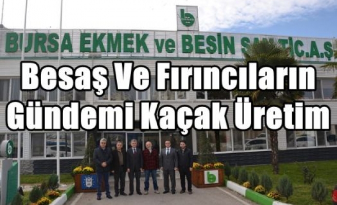 Besaş Ve Fırıncıların Gündemi Kaçak Üretim 