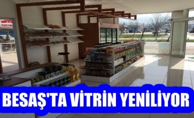 Besaş'ta Vitrin Yeniliyor