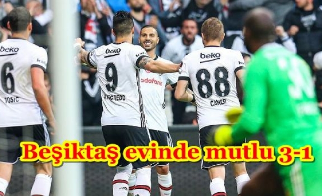 Beşiktaş evinde mutlu 3-1