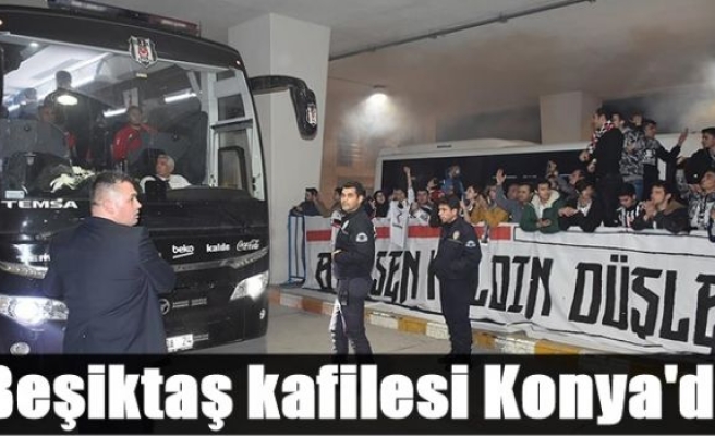 Beşiktaş kafilesi Konya'da