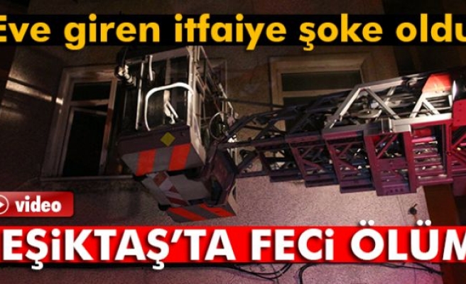 BEŞİKTAŞ'TA FECİ ÖLÜM!