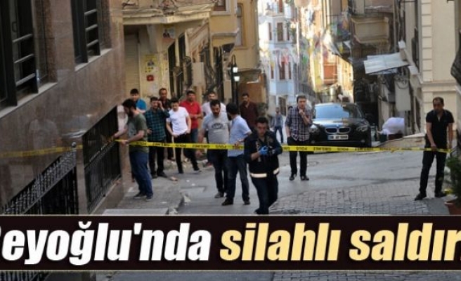 Beyoğlu'nda silahlı saldırı!