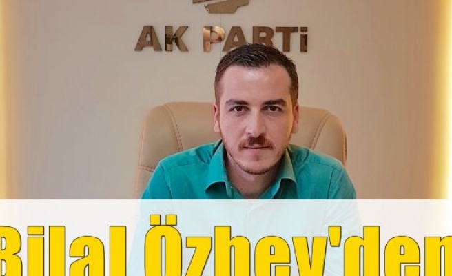 Bilal Özbey'den 30 Ağustos mesajı