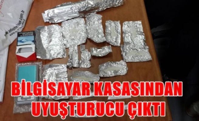 Bilgisayar kasasından uyuşturucu çıktı