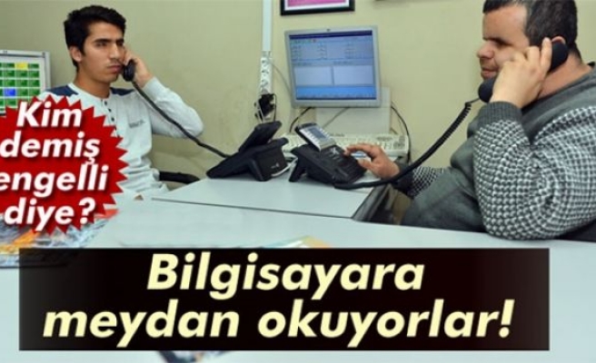 Bilgisayara meydan okuyan engelliler