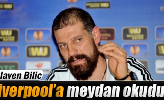 Bilic, Liverpool’a meydan okudu!