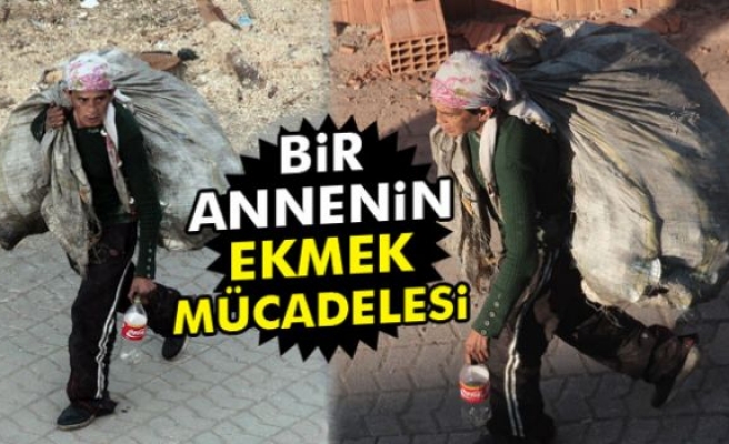 Bir annenin ekmek mücadelesi