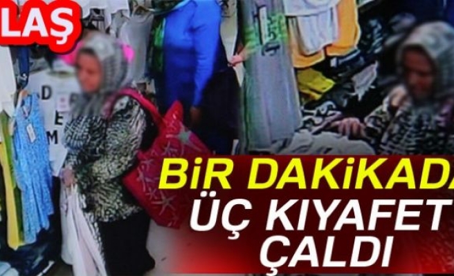 BİR DAKİKADA 3 KIYAFET ÇALDI!