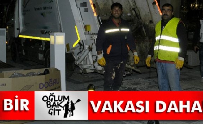 Bir ’oğlum bak git’ vakası daha!