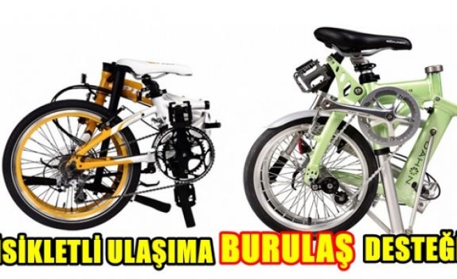 BİSİKLETLİ ULAŞIMA BURULAŞ DESTEĞİ