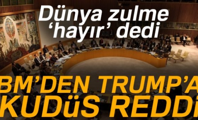 BM'DEN TRUMP'A KUDÜS REDDİ!