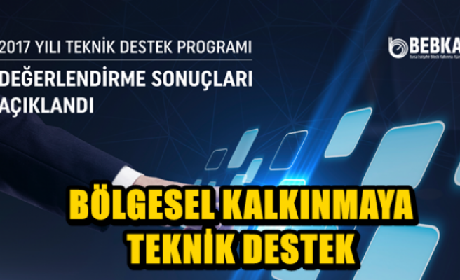 BÖLGESEL KALKINMAYA TEKNİK DESTEK