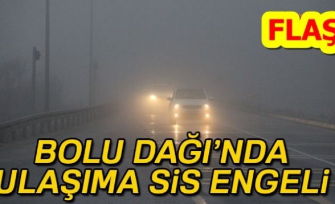 BOLU DAĞI'NDA ULAŞIMA KAR ENGELİ!