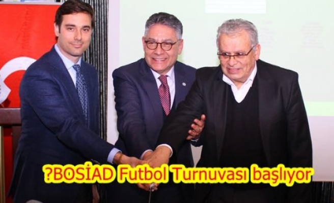 ​BOSİAD Futbol Turnuvası başlıyor