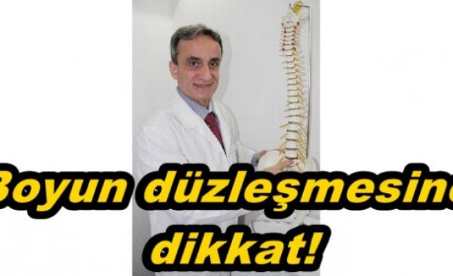 Boyun düzleşmesine dikkat!