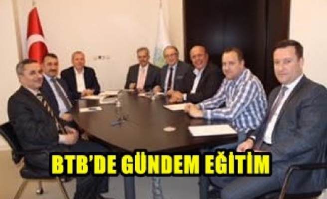 BTB’DE Gündem Eğitim