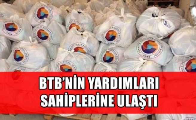 BTB’NİN YARDIMLARI SAHİPLERİNE ULAŞTI