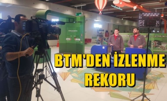 BTM'den İzlenme Rekoru