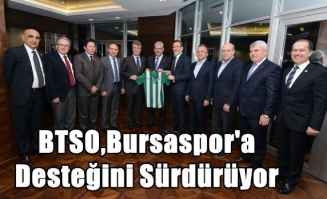 BTSO,Bursaspor'a Desteğini Sürdürüyor