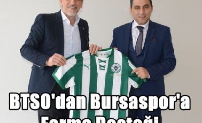 BTSO'dan Bursaspor'a Forma Desteği