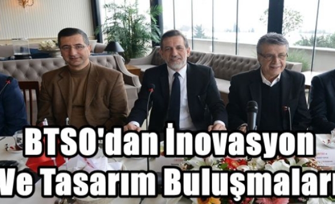 BTSO'dan İnovasyon Ve Tasarım Buluşmaları