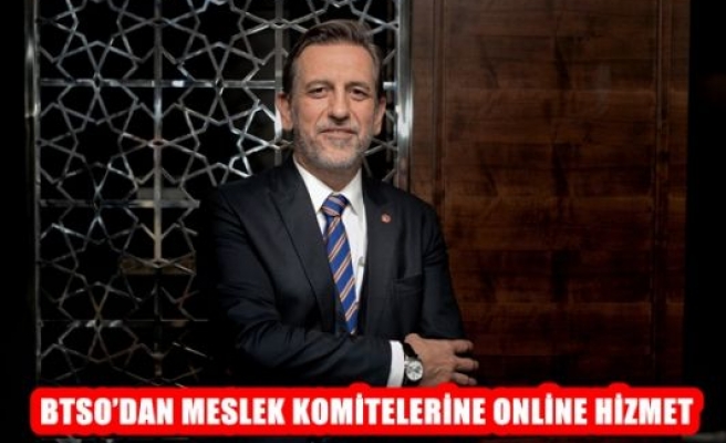 BTSO'dan Meslek Komiteler Online Hizmet