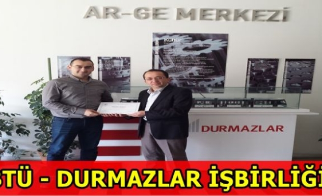 BTÜ - DURMAZLAR İŞBİRLİĞİ