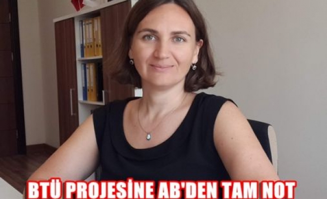 BTÜ projesine AB’den tam not