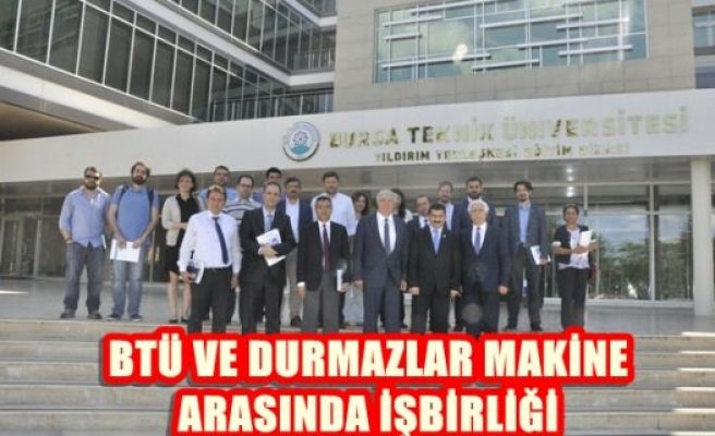 BTÜ ve Durmazlar Makine Arasında İşbirliği