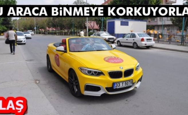 Bu Araca Binmeye Korkuyorlar!