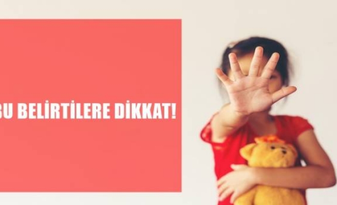 BU BELİRTİLERE DİKKAT!