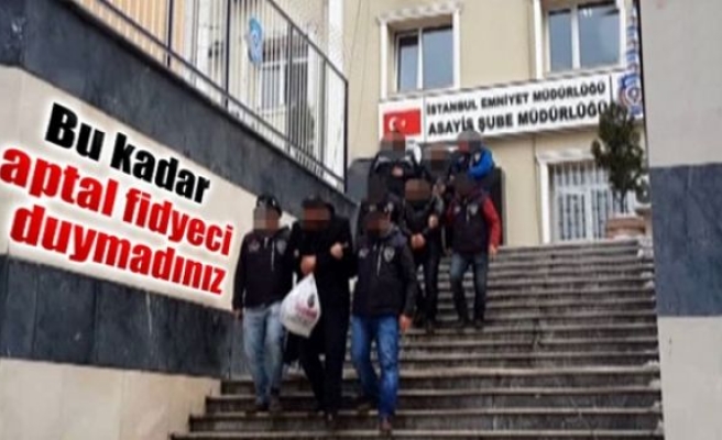 Bu kadar aptal fidyeci duymadınız