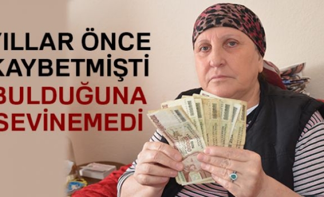 BULDUĞUNA SEVİNEMEDİ!