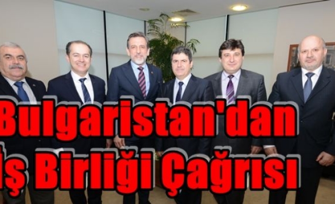 Bulgaristan'dan İş Birliği Çağrısı