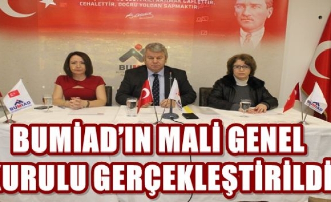 BUMİAD’IN MALİ GENEL KURULU GERÇEKLEŞTİRİLDİ