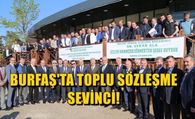 BURFAŞ´ta Toplu Sözleşme Sevinci