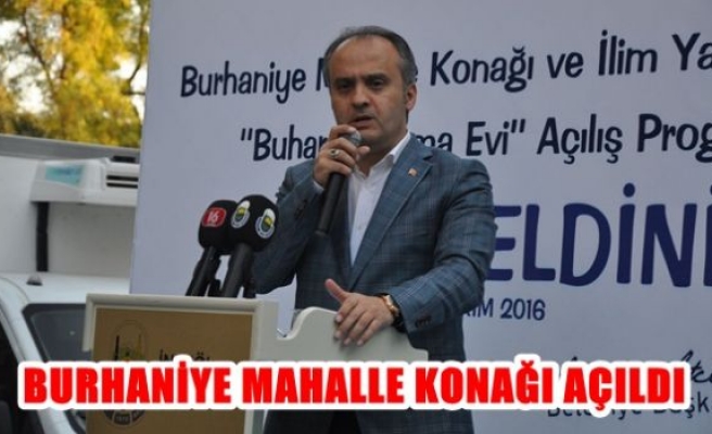 Burhaniye Mahalle Konağı açıldı