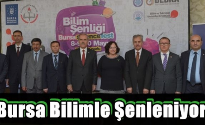 Bursa Bilimle Şenleniyor