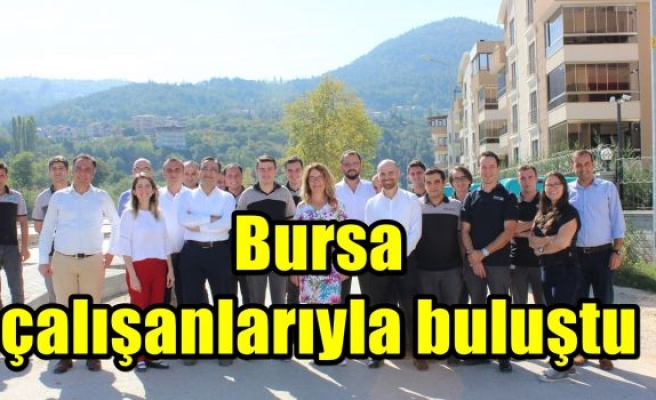 Bursa çalışanlarıyla buluştu