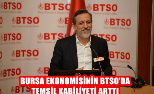 Bursa Ekonomisinin BTSO'da Temsil Kabiliyeti Arttı